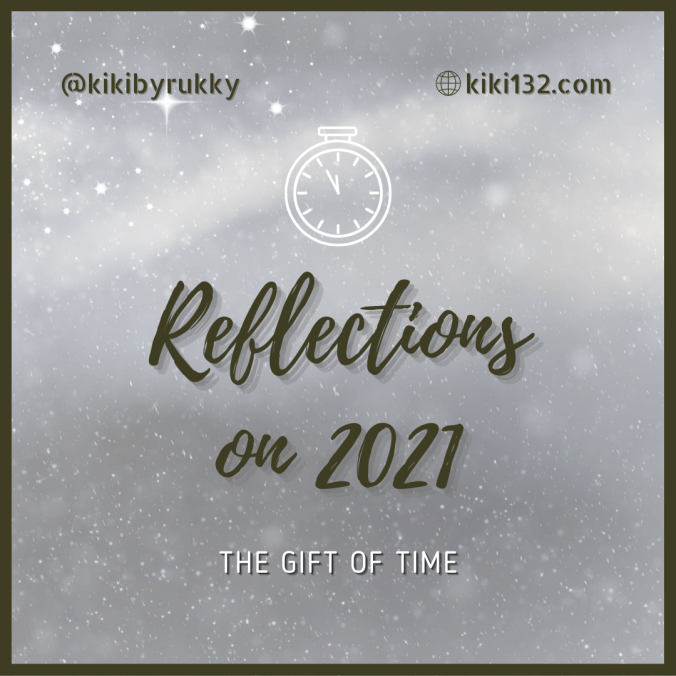Reflections on 2021. The gift of time